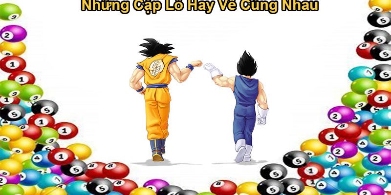 Những cặp lô xuất hiện cùng nhau theo quy luật